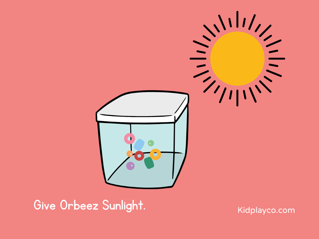 Give Orbeez Sunlight to Make Orbeez Grow Bigger than Normal.