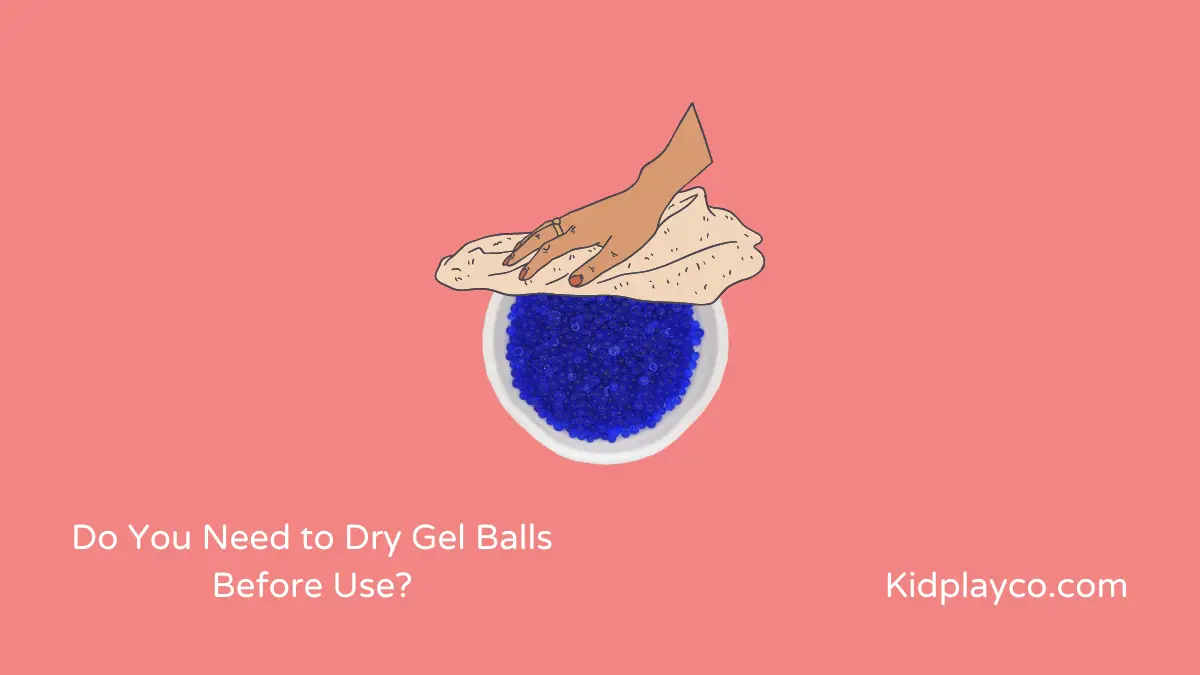 Do You Need to Dry Gel Balls Before Use?