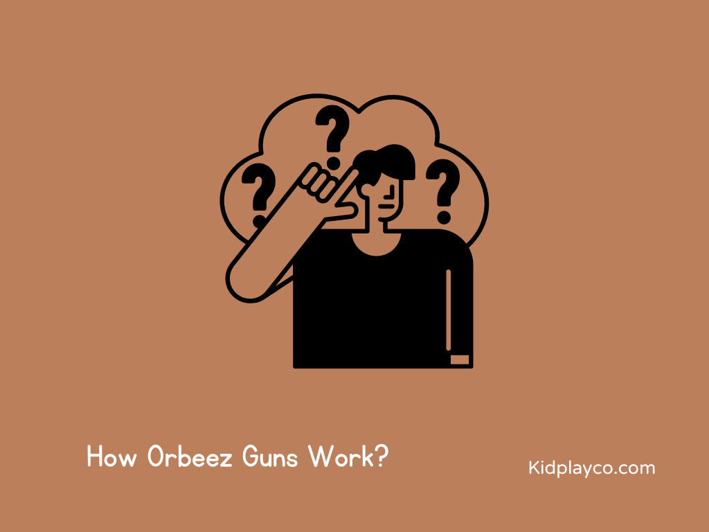 How Orbeez Guns Work?