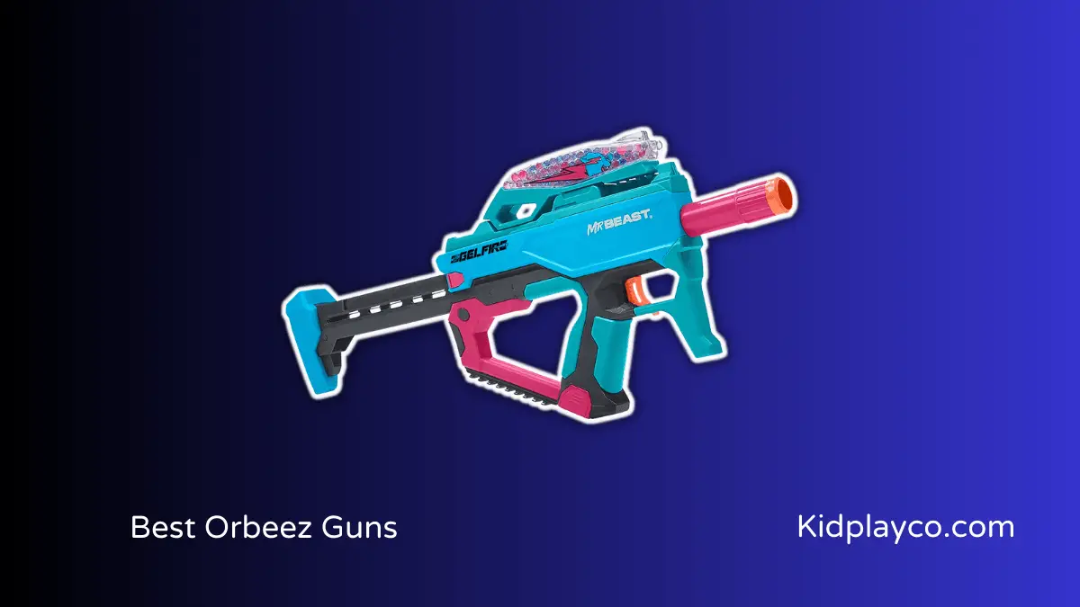 Best Orbeez Guns in 2023 (For a Strong and Powerful Blast)